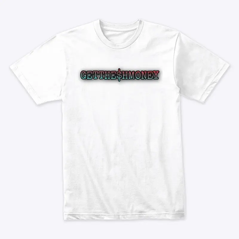 GetTheShmoney Tee