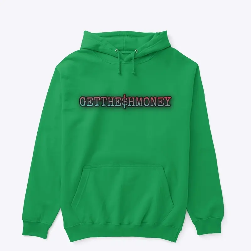 GetTheShmoney Hoodie