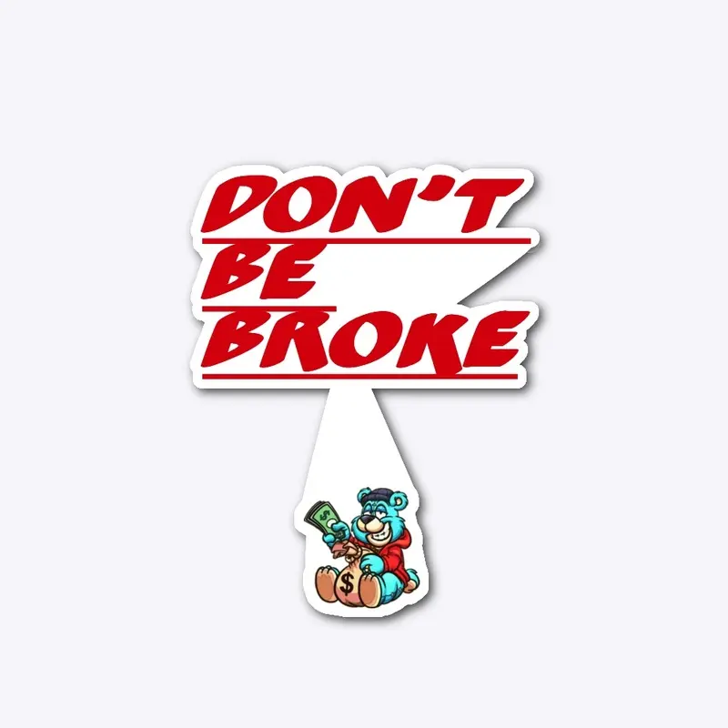 Don’t Be Broke Collection 